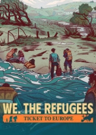 We. The Refugees: Ticket to Europe Traducción al español