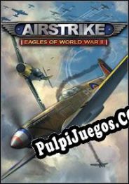 Airstrike Eagles of World War II (2010/ENG/Español/License)