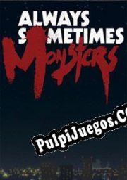 Always Sometimes Monsters (2014/ENG/Español/RePack from Drag Team)