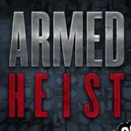 Armed Heist (2018) | RePack from JUNLAJUBALAM