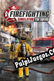 Firefighting Simulator: The Squad (2020/ENG/Español/RePack from RED)