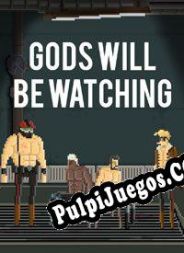 Gods Will Be Watching (2014/ENG/Español/RePack from DELiGHT)