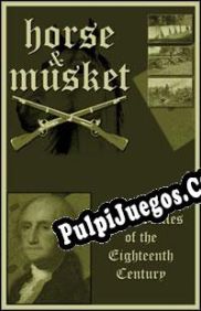 Horse and Musket: Great Battles of Eighteenth Century (2000/ENG/Español/License)