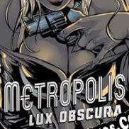 Metropolis: Lux Obscura (2017/ENG/Español/Pirate)