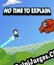 No Time to Explain (2013/ENG/Español/License)