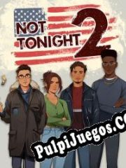 Not Tonight 2 (2022) | RePack from NAPALM