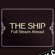 The Ship: Full Steam Ahead (2022/ENG/Español/Pirate)