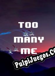 Too Many Me (2013/ENG/Español/RePack from KaOs)