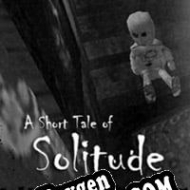 A Short Tale of Solitude clave gratuita