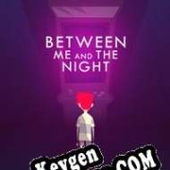 Between Me and the Night clave gratuita