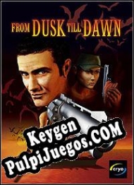 clave gratuita From Dusk Till Dawn