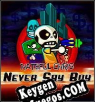 Hateful Chris: Never Say Buy generador de claves