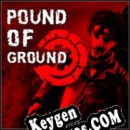 Pound of Ground clave gratuita