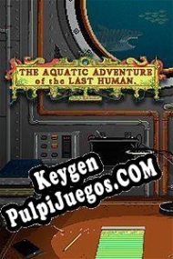 clave de activación The Aquatic Adventure of the Last Human