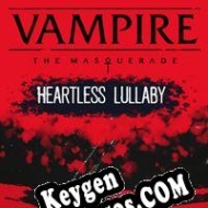 generador de claves de licencia Vampire: The Masquerade Heartless Lullaby