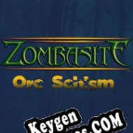 Zombasite: Orc Schism clave de activación