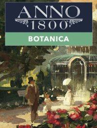 Anno 1800: Botanica: Treinador (V1.0.2)