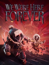 We Were Here Forever: Trainer +7 [v1.6]